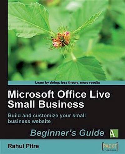 Microsoft Office Live Small Business Beginner’s Guide