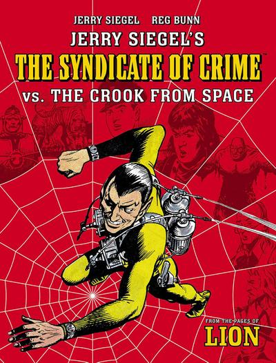 Jerry Siegel’s Syndicate of Crime vs. the Crook from Space
