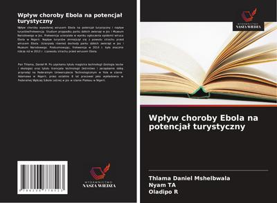 Wp¿yw choroby Ebola na potencja¿ turystyczny