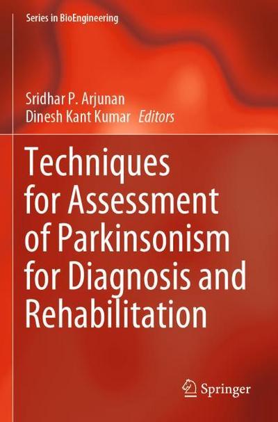 Techniques for Assessment of Parkinsonism for Diagnosis and Rehabilitation