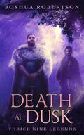 Death at Dusk (Thrice Nine Legends Saga)