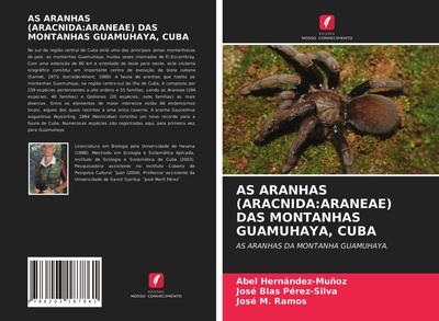 AS ARANHAS (ARACNIDA:ARANEAE) DAS MONTANHAS GUAMUHAYA, CUBA
