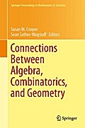 Connections Between Algebra, Combinatorics, and Geometry