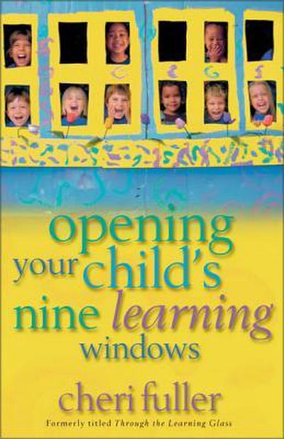 The Opening Your Child’s Nine Learning Windows
