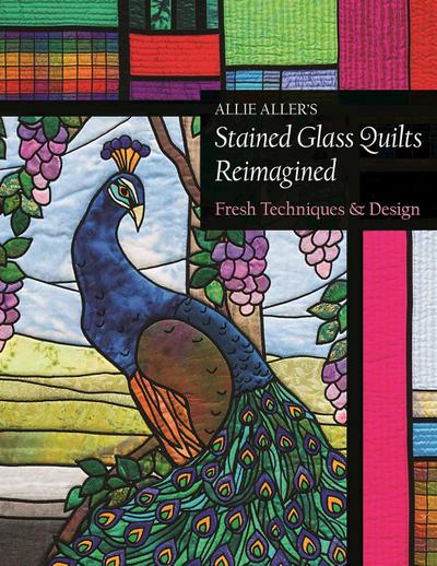 Allie Aller’s Stained Glass Quilts Reimagined