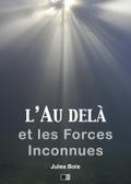 L’au-dela et les forces inconnues