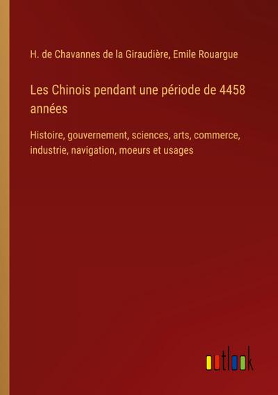 Les Chinois pendant une période de 4458 années