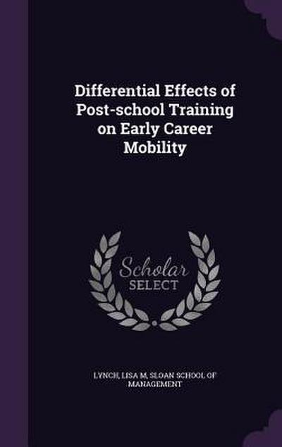 Differential Effects of Post-school Training on Early Career Mobility
