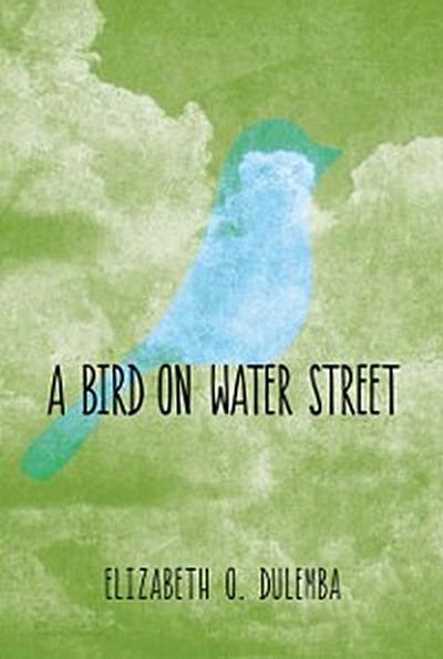 A Bird On Water Street