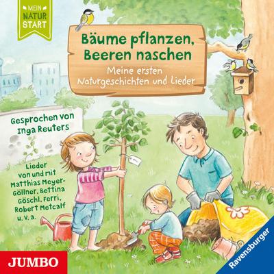 Bäume pflanzen, Beeren naschen, Audio-CD