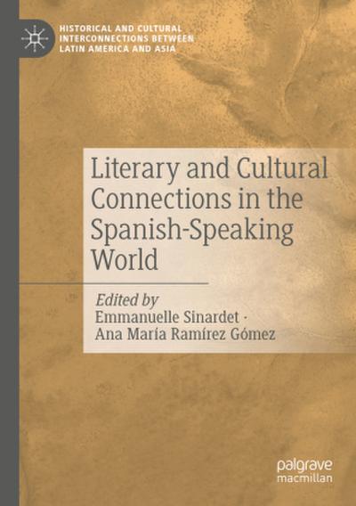 Literary and Cultural Connections in the Spanish-Speaking World