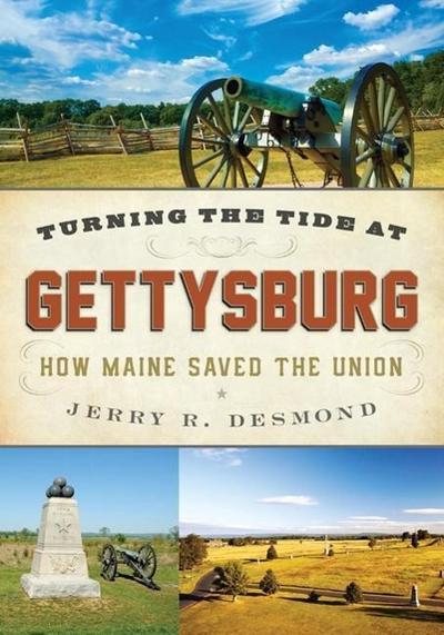Turning the Tide at Gettysburg: How Maine Saved the Union