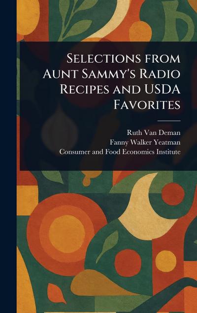 Selections From Aunt Sammy’s Radio Recipes and USDA Favorites