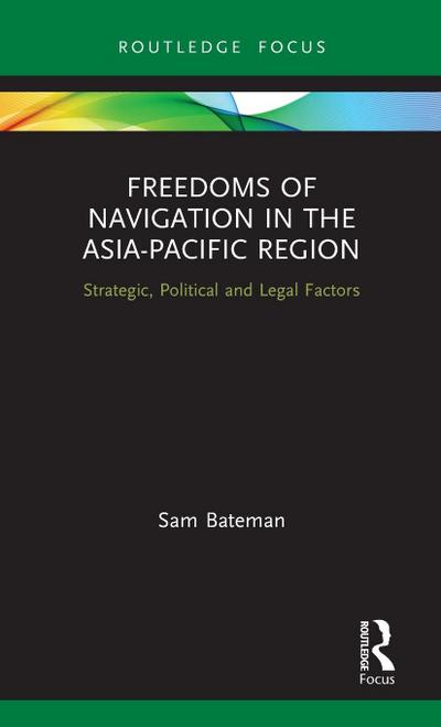 Freedoms of Navigation in the Asia-Pacific Region