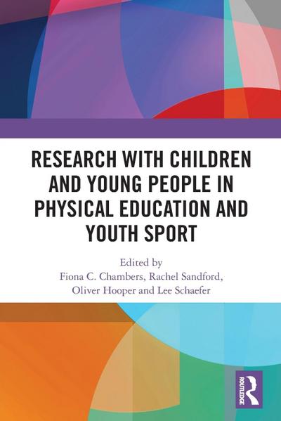 Research with Children and Young People in Physical Education and Youth Sport