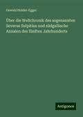 Über die Weltchronik des sogenannten Severus Sulpitius und südgallische Annalen des fünften Jahrhunderts