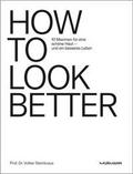 HOW TO LOOK BETTER
