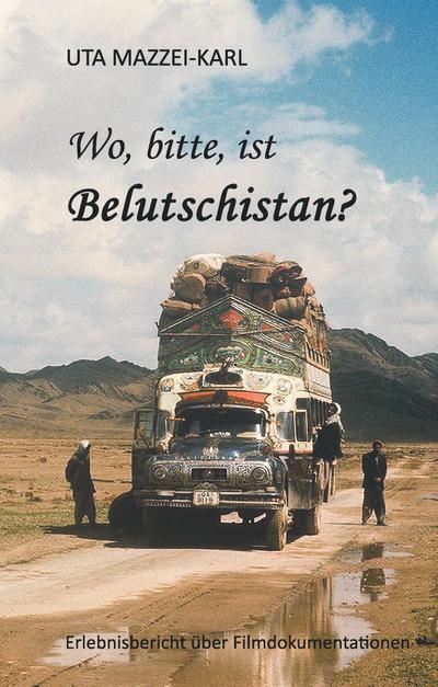 Wo, bitte, ist Belutschistan