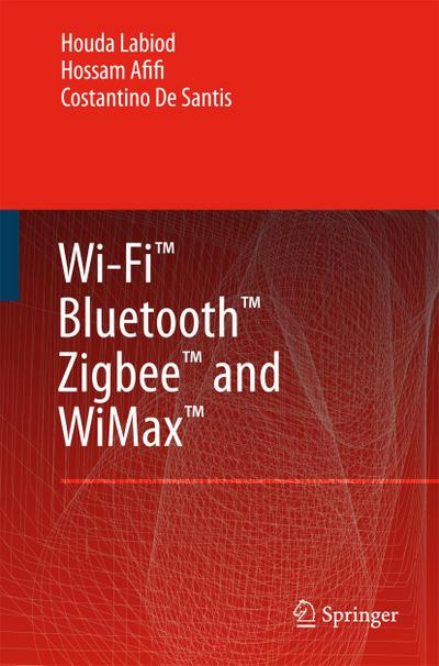 Wi-Fi(tm), Bluetooth(tm), Zigbee(tm) and Wimax(tm)
