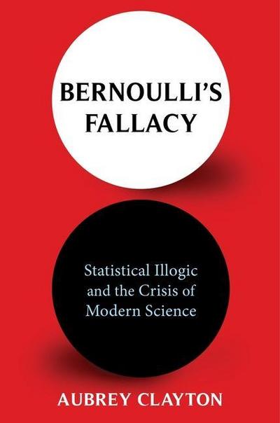 Bernoulli’s Fallacy