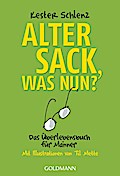 Alter Sack, was nun?