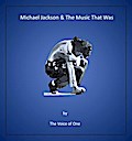 Michael Jackson & the Music That Was