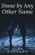 Snow By  Any Other Name (Brave the Elements)