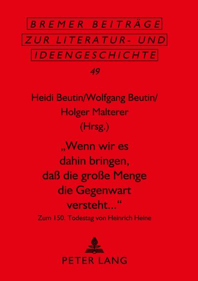 ’Wenn wir es dahin bringen, daß die große Menge die Gegenwart versteht...’
