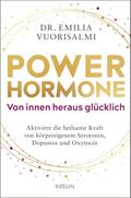 Power-Hormone - Von innen heraus glücklich