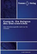 Esoterik.Die Religion des Übersinnlichen