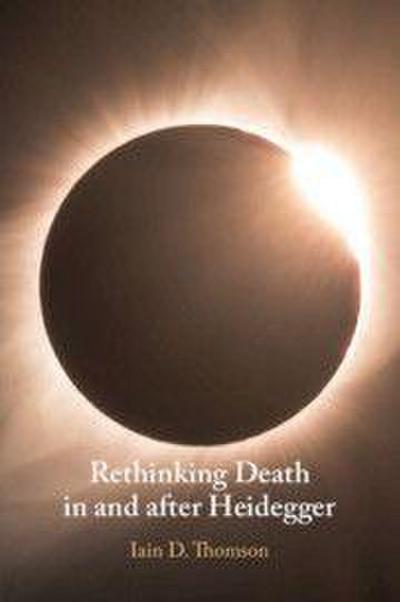 Rethinking Death in and after Heidegger