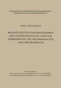 Welche gesetzlichen Maßnahmen zur Luftreinhaltung und zur Verbesserung des Nachbarrechts sind erforderlich?