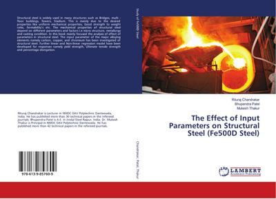 The Effect of Input Parameters on Structural Steel (Fe500D Steel)