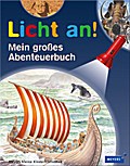 Licht an! Mein großes Abenteuerbuch: Mein Grosses Abenteuerbuch (Meyers kleine Kinderbibliothek - Licht an!)
