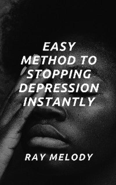 Easy Method To Stopping Depression Instantly