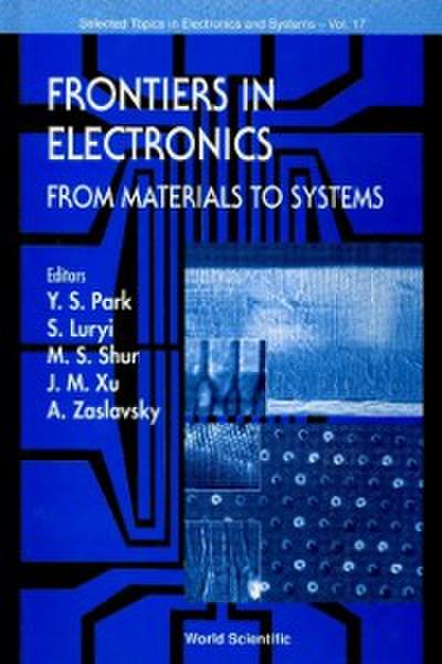 Frontiers In Electronics: From Materials To Systems, 1999 Workshop On Frontiers In Electronics