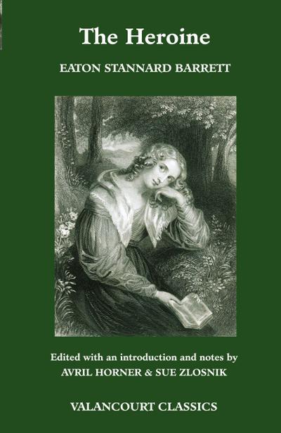 The Heroine, Or, Adventures of a Fair Romance Reader