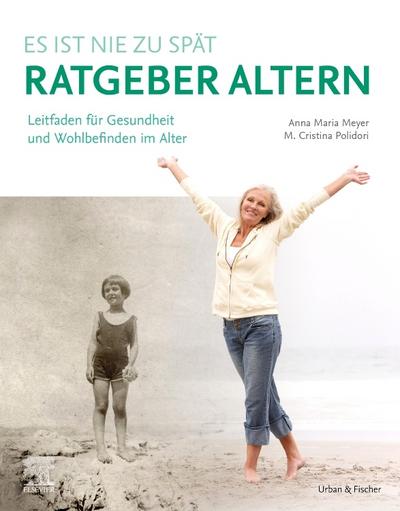 Ratgeber Altern - Es ist nie zu spät