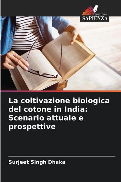 La coltivazione biologica del cotone in India: Scenario attuale e prospettive
