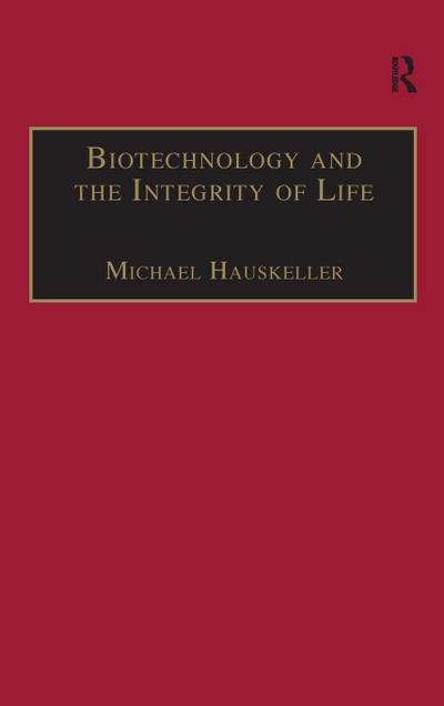 Biotechnology and the Integrity of Life