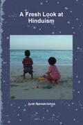 A Fresh Look at Hinduism