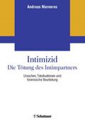 Intimizid - Die Tötung des Intimpartners