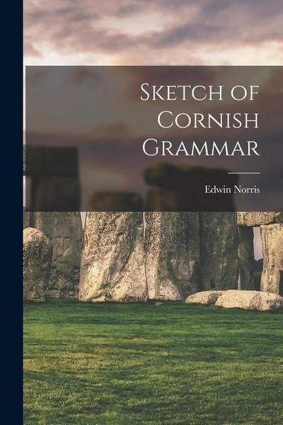 Sketch of Cornish Grammar