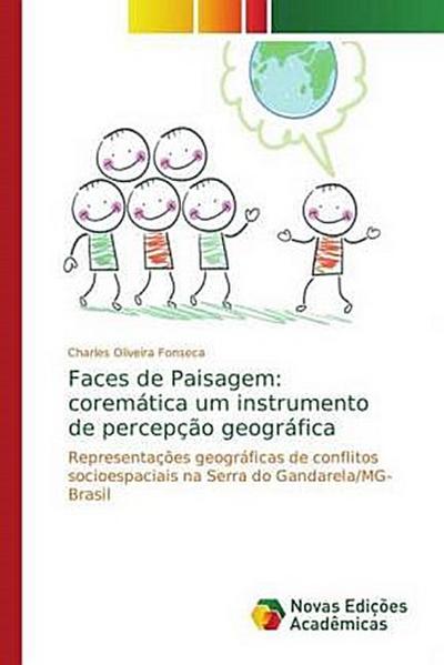 Faces de Paisagem: coremática um instrumento de percepção geográfica - Charles Oliveira Fonseca