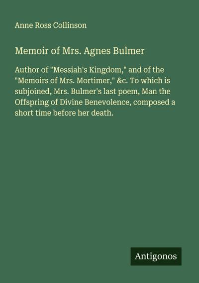 Memoir of Mrs. Agnes Bulmer