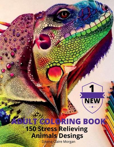 Adult Coloring Book 150 Stress Relieving Animals Desings