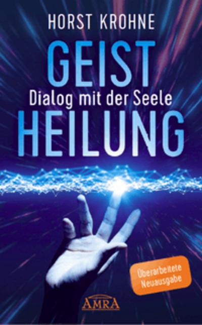 Geistheilung - Dialog mit der Seele (