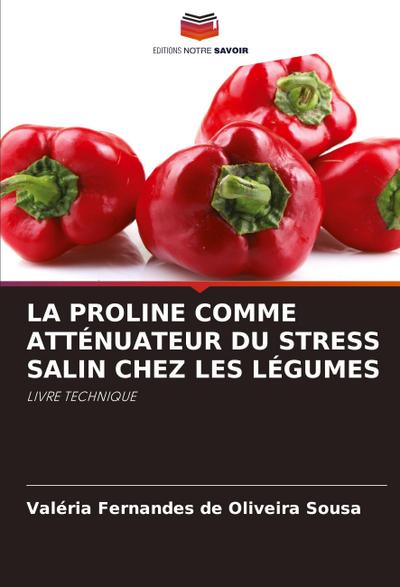 LA PROLINE COMME ATTÉNUATEUR DU STRESS SALIN CHEZ LES LÉGUMES