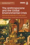The Anthropocene and the Global Environmental Crisis