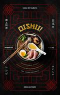 Oishii! - Japanische Küche: Traditionelle Rezepte aus dem Land der aufgehenden Sonne